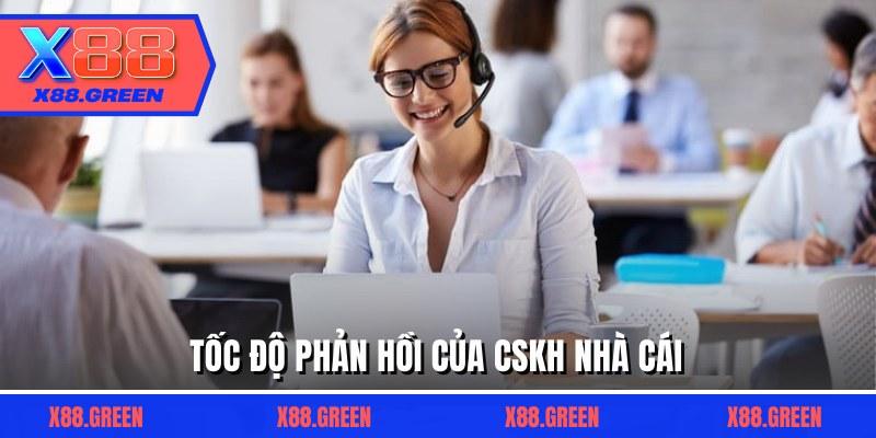 Tốc độ phản hồi của CSKH nhà cái